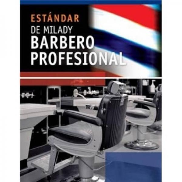 Milady's Standard Professional Barbering