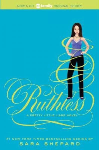 Ruthless (Pretty Little Liars, Book 10)