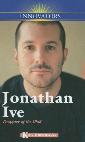 Jonathan Ive：Designer of the iPod (Innovators)
