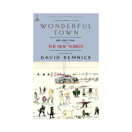 Wonderful Town  New York Stories from The New Yorker