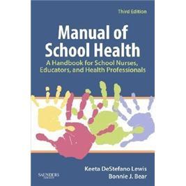 ManualofSchoolHealth卫生学校手册:为学校护士,教育,保健专业人员手册