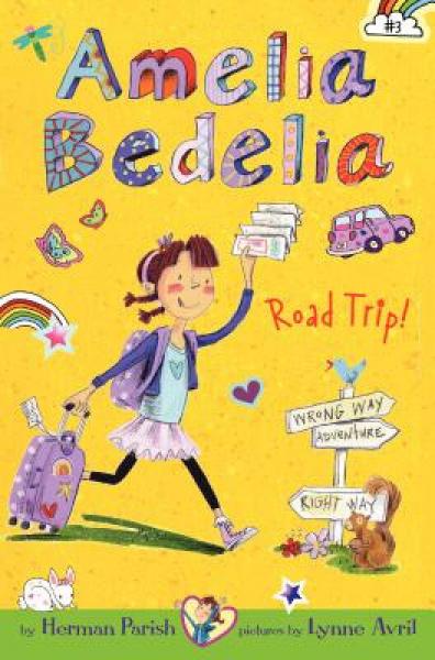 Amelia Bedelia Chapter Book 3: Amelia Bedelia Road Trip!