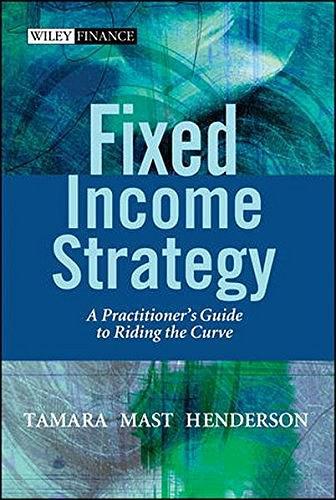 Fixed Income Strategy：A Practitioner's Guide to Riding the Curve