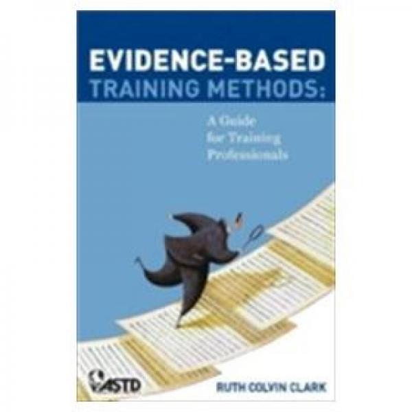 Evidence-based Training Methods: A Guide for Training Professionals