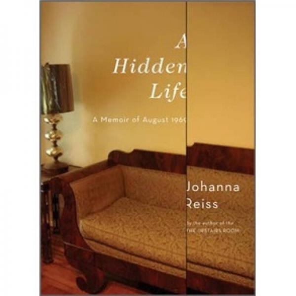 A Hidden Life: A Memoir of August 1969