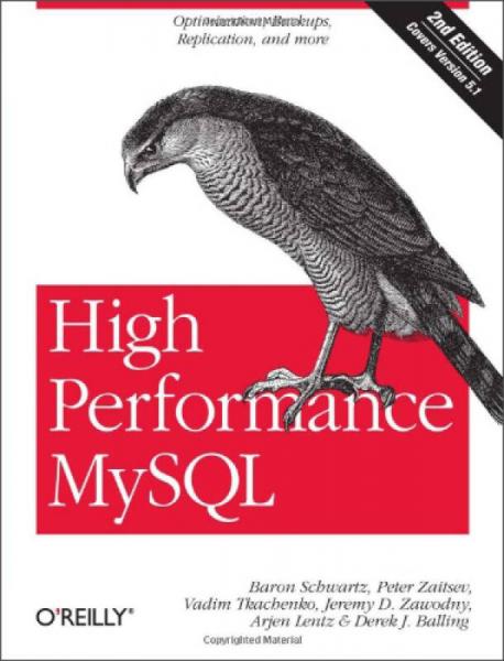 High Performance MySQL Second Edition：Optimization, Backups, Replication, and More