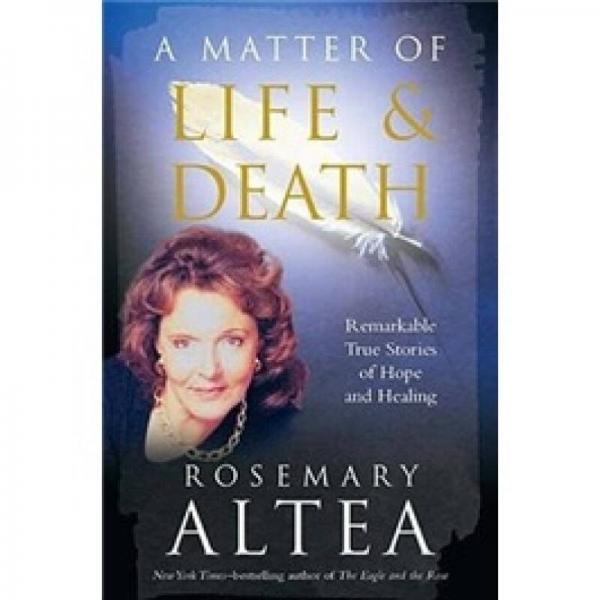 Matter of Life and Death: Remarkable True Stories of Hope and Healing