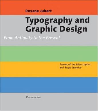 Typography and Graphic Design：From Antiquity to the Present