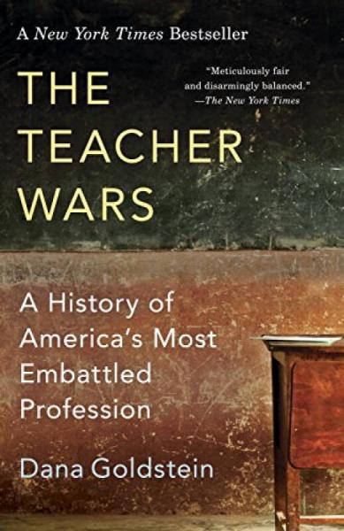 The Teacher Wars  A History of America's Most Em