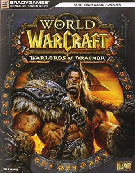 World of Warcraft Warlords of Draenor Signature Series Strategy Guide