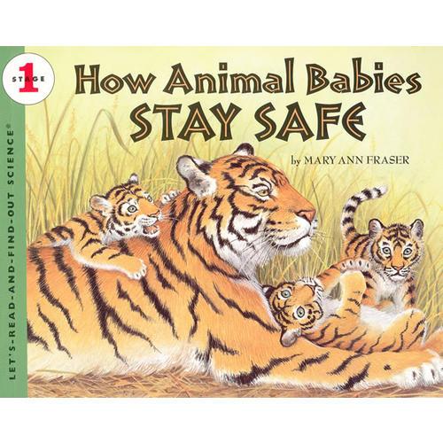 How Animal Babies Stay Safe (Let's Read and Find Out)  自然科学启蒙1：动物宝宝怎么保护自己