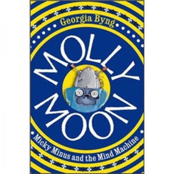Molly Moon Micky Minus and the Mind Machine[魔法莫莉的讀心術(shù)：拯救哥哥，米奇]