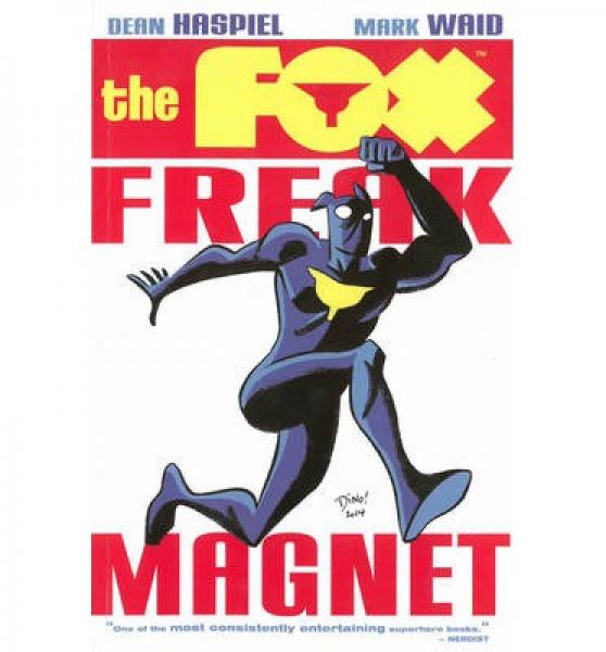 The Fox: Freak Magnet