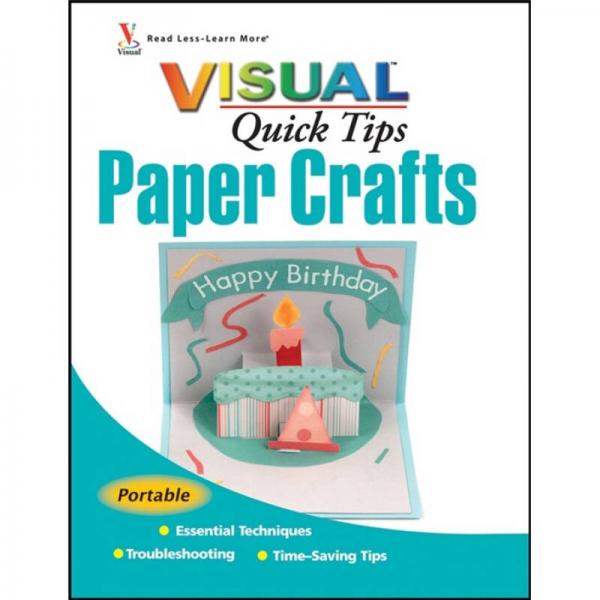 Paper Crafts VISUALTM Quick Tips[拥有幸福魔力的美好纸艺]