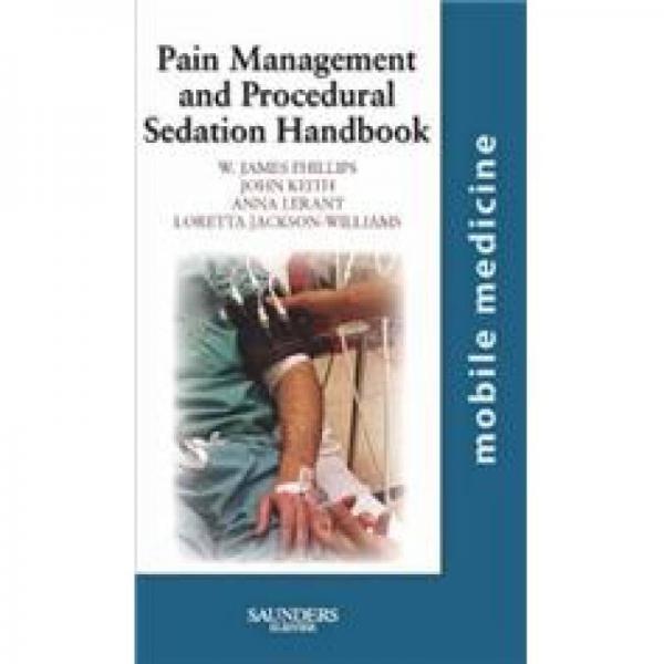 Pain Management and Procedural Sedation Handbook 疼痛治疗与操作镇静手册
