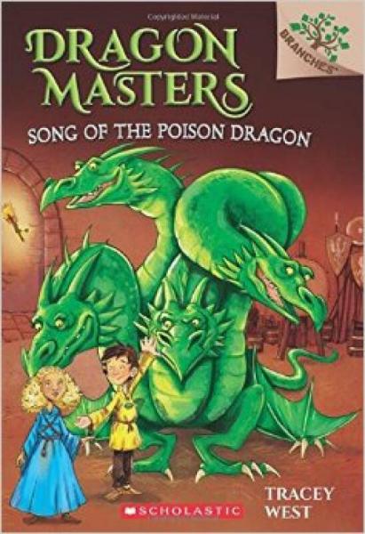 Song Of The Poison Dragon: A Branches Book (Dragon Masters #5) : A Branches Book