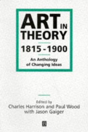 Art in Theory：1815-1900 An Anthology of Changing Ideas