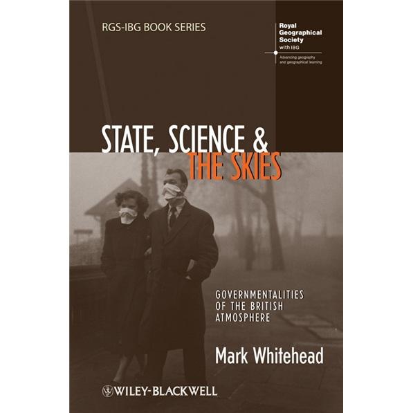State,ScienceandtheSkies:GovernmentalitiesoftheBritishAtmosphere