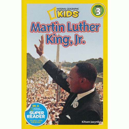 National Geographic Readers, Level 3: Martin Luther King, Jr. 美国《国家地理》杂志-儿童科普分级阅读,第3级：马丁·路德·金9781426310874