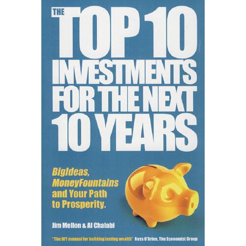 TheTop10InvestmentsfortheNext10Years:InvestingYourWaytoFinancialProsperity下一個10年的10大投資