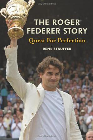 The Roger Federer Story：Quest for Perfection