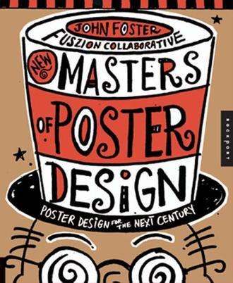 New Masters of Poster Design：Poster Design for the Next Century