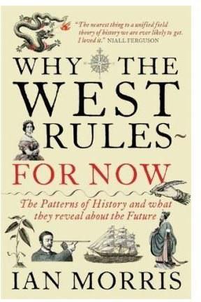 Why the West Rules - for Now：Why the West Rules - for Now