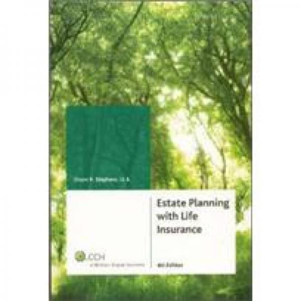 Estate Planning with Life Insurance, 4th Edition[借助人壽保險來規(guī)劃遺產(chǎn)(第4版)]