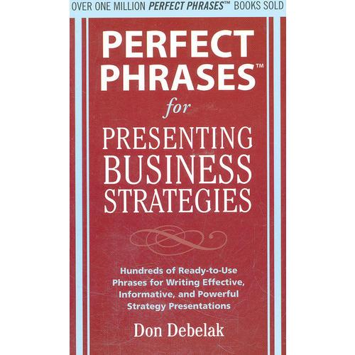 PERFECT PHRASES FOR PRESENTING BUSINESS