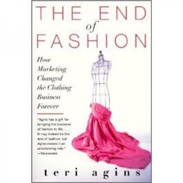 The End of Fashion：How Marketing Changed the Clothing Business Forever