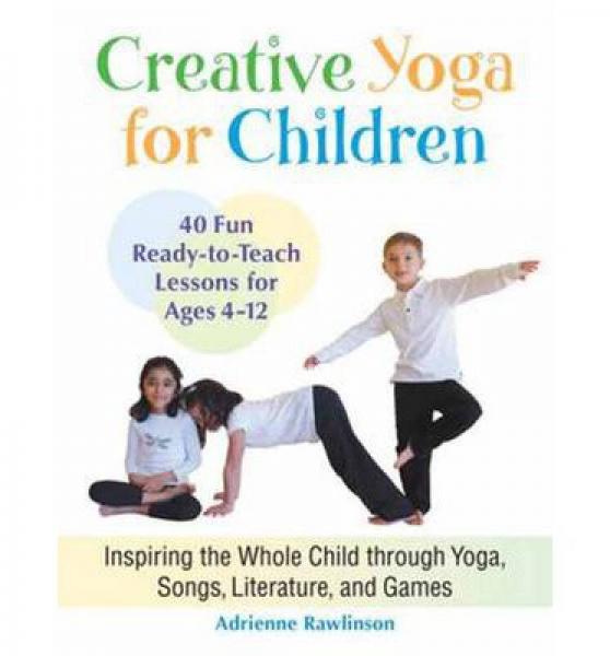 Creative Yoga for Children  Inspiring the Whole 