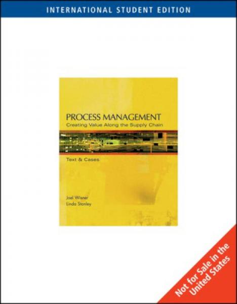 Process Management: Creating Value in the Supply Chain[過(guò)程管理]