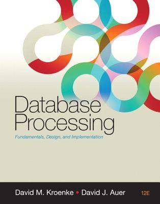 DatabaseProcessing:Fundamentals,Design,andImplementation