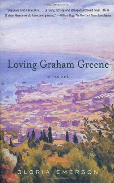 Loving Graham Greene  A Novel