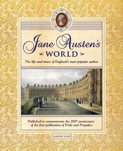 Jane Austen's World: The Life and Times of England's Most Popular Novelist