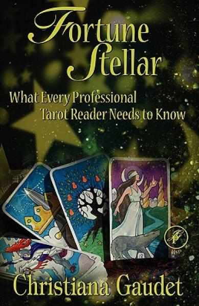 Fortune Stellar: What Every Professional Tarot Reader Needs to Know