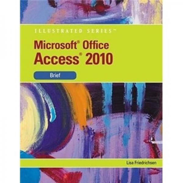 MS Office Access 2010 Illustrated Brief (Illustrated (Course Technology))