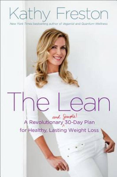 The Lean: A Revolutionary  30-Day Plan for Healthy, Lasting Weight Loss 