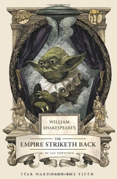 William Shakespeare's The Empire Striketh Back