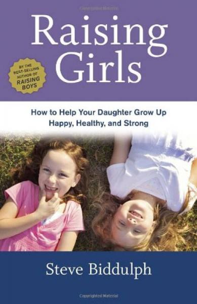Raising Girls  How to Help Your Daughter Grow Up