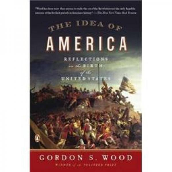 The idea of America - reflections on the birth of the United States