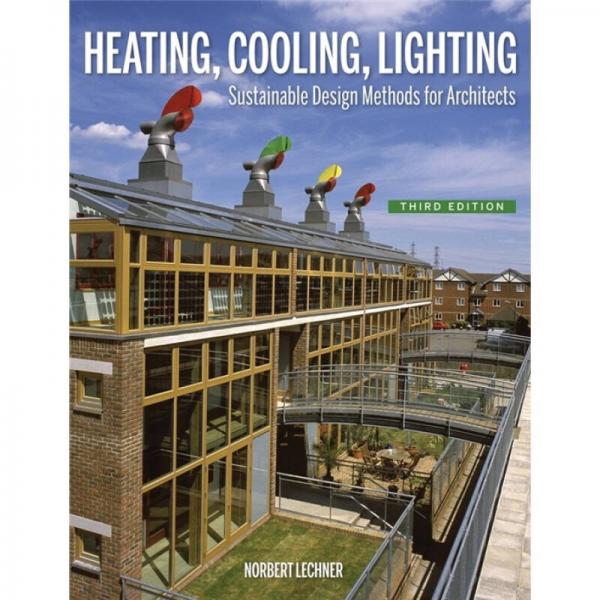 Heating Cooling Lighting: Sustainable Design Methods for Architects