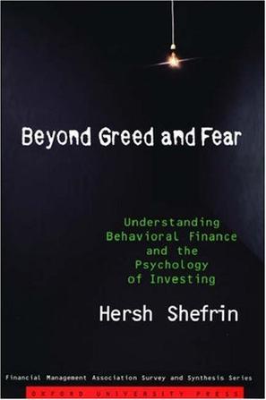 Beyond Greed and Fear：Understanding Behavioral Finance and the Psychology of Investing