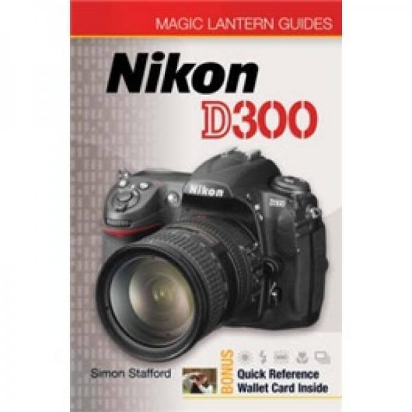 Magic Lantern Guides: Nikon D300