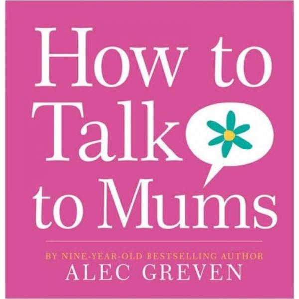 How to Talk to Mums
