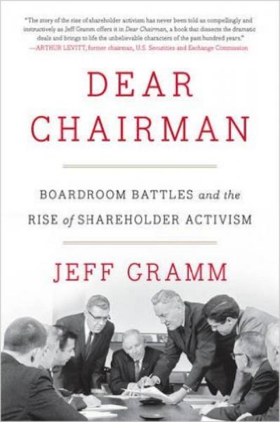 Dear Chairman：Boardroom Battles and the Rise of Shareholder Activism