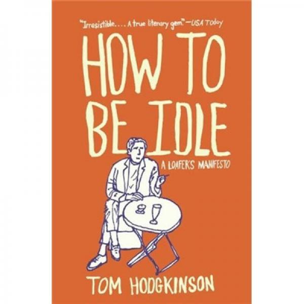 How to Be Idle[如何閑適下來: 一個無業(yè)游民的宣言]