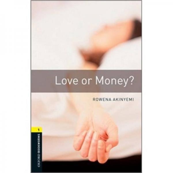 Love or Money?：Level 1: 400-Word Vocabulary (Oxford Bookworms Library: Stage 1)