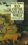 Man and the Natural World：Changing Attitudes in England, 1500-1800 (Penguin Press History)