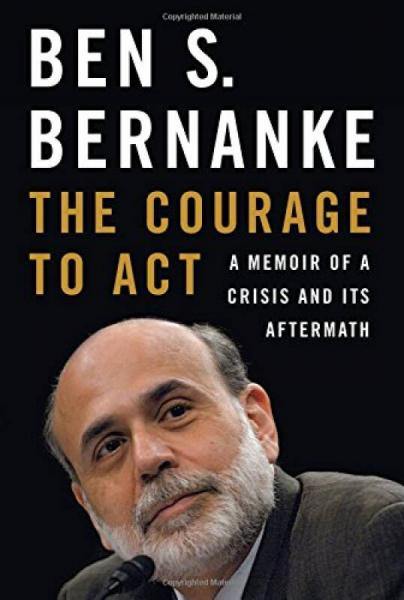 The Courage to Act：A Memoir of a Crisis and Its Aftermath